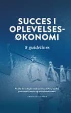 Succes i oplevelsesøkonomi af Kristian Hansen