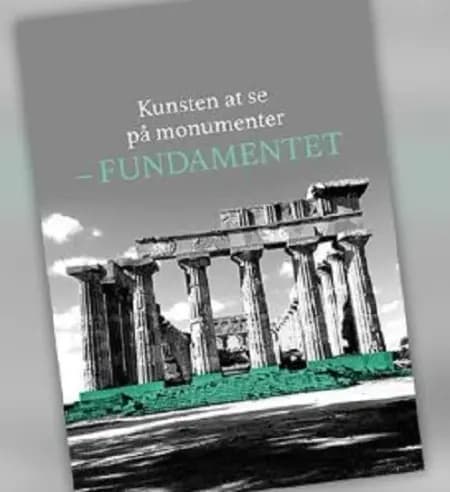 Kunsten at se på monumenter - FUNDAMENTET af Marie Kluge