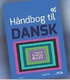 Håndbog til dansk - Litteratur, sprog, medier af Ole Schultz Larsen