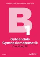 Gyldendals Gymnasiematematik Grundbog B1 af Flemming Clausen, Gert Schomacker og Jesper Tolnø