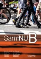 SamfNU B af Bent Greve, Christoffer Pedersen, Flemming Gräs, Gunvor Vestergaard, Helle Hauge Bülow, Klaus Holleufer, Martin Ingemann, Morten Bülow, Peter Mouritsen, Rune Valentin Hansen, Søren Malling, Søren Winther Lundby og Thomas Løkke Læssøe