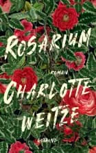 Rosarium af Charlotte Weitze