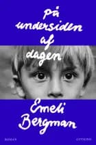På undersiden af dagen af Emeli Bergman