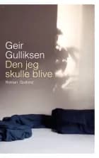 Den jeg skulle blive af Geir Gulliksen