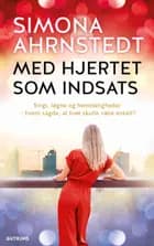 Med hjertet som indsats af Simona Ahrnstedt
