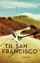 Til San Francisco af Clara Eliasson