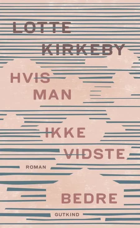 Hvis man ikke vidste bedre af Lotte Kirkeby