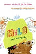 Milo ser verden af Matt de la Peña