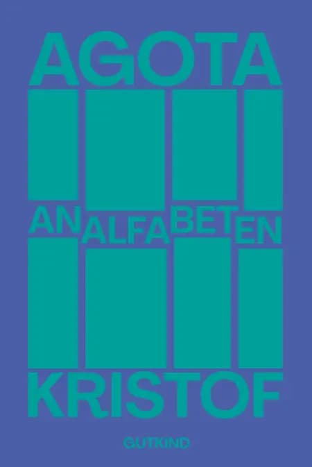 Analfabeten af Agota Kristof