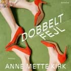 Dobbeltfejl af Anne Mette Kirk