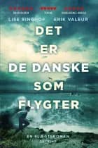 Det er de danske som flygter af Lise Ringhof og Erik Valeur