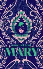 Mary - eller skabelsen af Frankenstein af Anne Eekhout