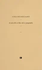 At være eller at blive (det er spørgsmålet) af Luka Holmegaard