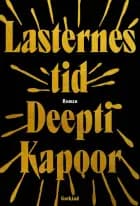 Lasternes tid af Deepti Kapoor