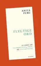 Flygtige ord af Anita Furu
