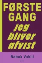 Første gang jeg bliver afvist af Babak Vakili