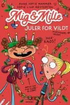 Mig & Mille - Juler for vildt af Anne Sofie Hammer og Sofie Lind Mesterton