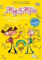 Mig & Mille laver megasjove opgaver af Anne Sofie Hammer og Sofie Lind Mesterton