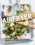 Lækre opskrifter til din Airfryer af Sophia Young