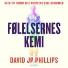 Følelsernes kemi af David JP Phillips