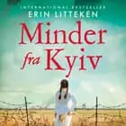 Minder fra Kyiv af Erin Litteken
