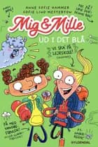 Mig & Mille - Ud i det blå af Anne Sofie Hammer og Sofie Lind Mesterton