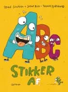ABC stikker af af Stine Sillesen, Thomas Hjorthaab og Signe Ried