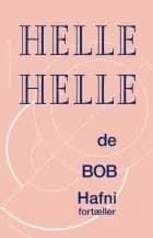 de, BOB og Hafni fortæller af Helle Helle