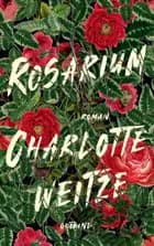 Rosarium af Charlotte Weitze
