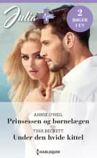Prinsessen og børnelægen / Under den hvide kittel af Annie O'Neil og Tina Beckett