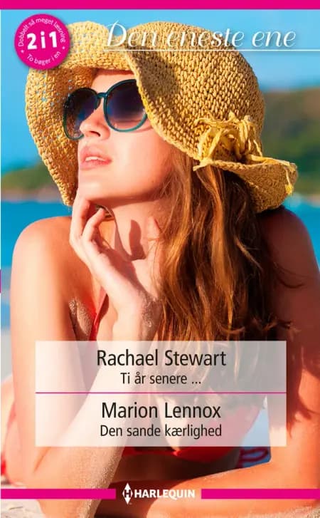 Ti år senere ... / Den sande kærlighed af Marion Lennox