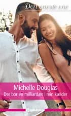 Der bor en milliardær i min kælder af Michelle Douglas