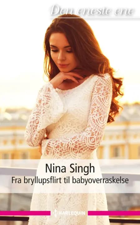 Fra bryllupsflirt til babyoverraskelse af Nina Singh