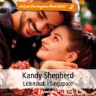 Lidenskab i Singapore af Kandy Shepherd