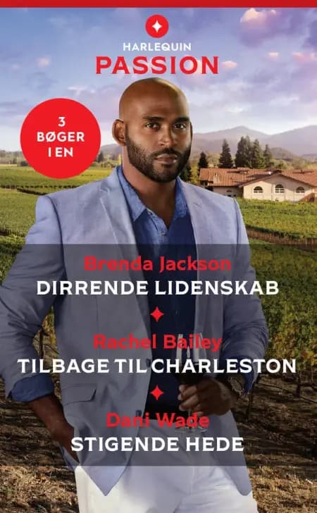 Dirrende lidenskab / Tilbage til Charleston / Stigende hede af Rachel Bailey