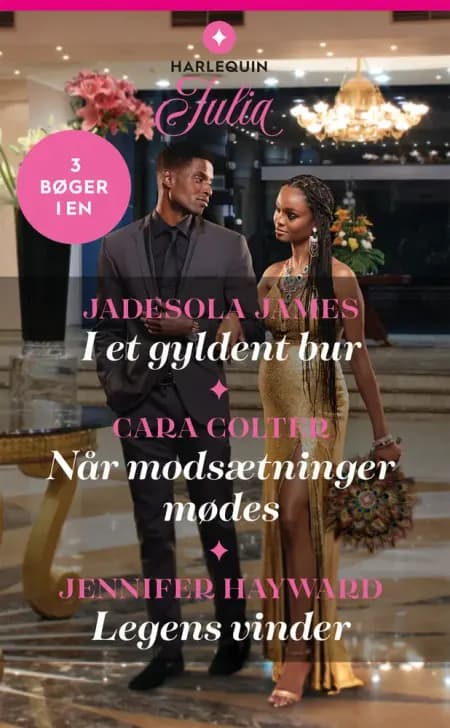 I et gyldent bur / Når modsætninger mødes / Legens vinder af Cara Colter