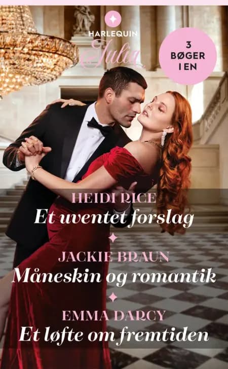 Et uventet forslag / Måneskin og romantik / Et løfte om fremtiden af Jackie Braun
