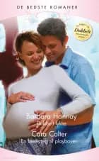 Dobbelt lykke / En lærestreg til playboyen af Barbara Hannay og Cara Colter