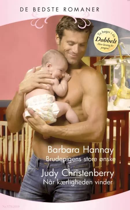 Brudepigens store ønske / Når kærligheden vinder af Barbara Hannay