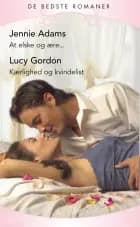 At elske og ære... / Kærlighed og kvindelist af Jennie Adams og Lucy Gordon