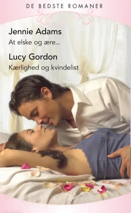 At elske og ære... / Kærlighed og kvindelist af Lucy Gordon