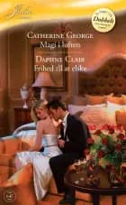 Magi i luften / Frihed til at elske af Catherine George og Daphne Clair