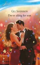 Det er aldrig for sent af Gill Sanderson