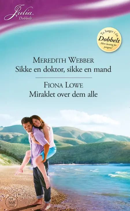 Sikke en doktor, sikke en mand / Miraklet over dem alle af Meredith Webber