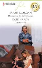 Ulvepigen og den italienske læge / En chance til af Sarah Morgan og Kate Hardy