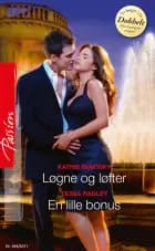 Løgne og løfter / En lille bonus af Kathie DeNosky og Tessa Radley