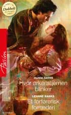 Hvor ørkenstjernen blinker / Et forførerisk forræderi af Olivia Gates og Leanne Banks