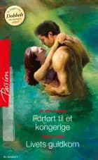 Forført til et kongerige / Livets guldkorn af Olivia Gates og Paula Roe