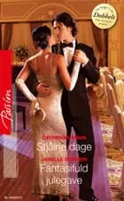 Stjålne dage / Fantasifuld julegave af Catherine Mann og Janelle Denison