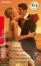 For barnets skyld / Den beslutsomme brudgom af Yvonne Lindsay og Kate Little